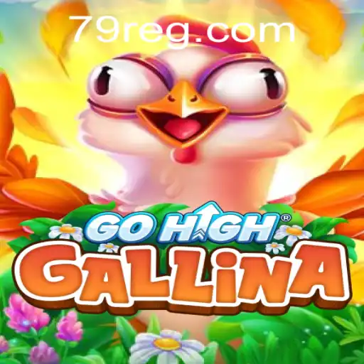 Discover the Exciting World of GoHighGallina: A New Gaming Sensation